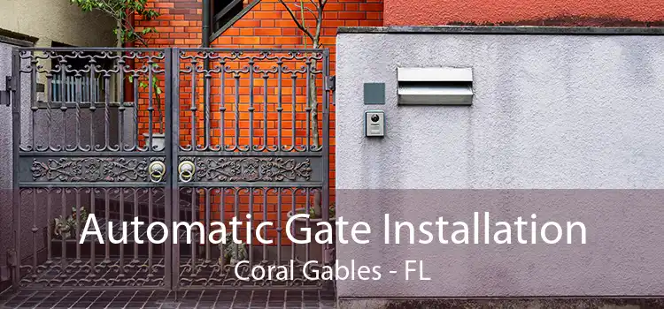  Automatic Gate Installation Coral Gables - FL