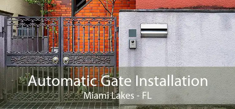  Automatic Gate Installation Miami Lakes - FL