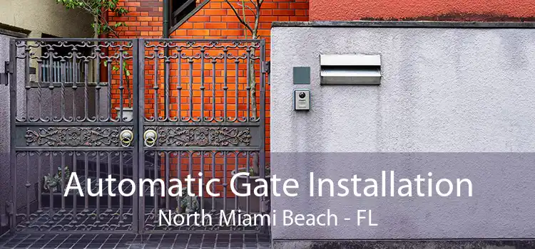  Automatic Gate Installation North Miami Beach - FL