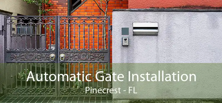  Automatic Gate Installation Pinecrest - FL