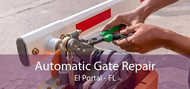  Automatic Gate Repair El Portal - FL