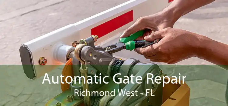  Automatic Gate Repair Richmond West - FL