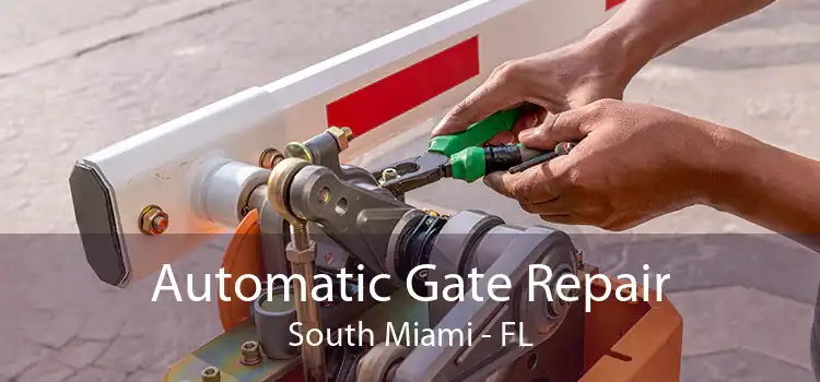  Automatic Gate Repair South Miami - FL