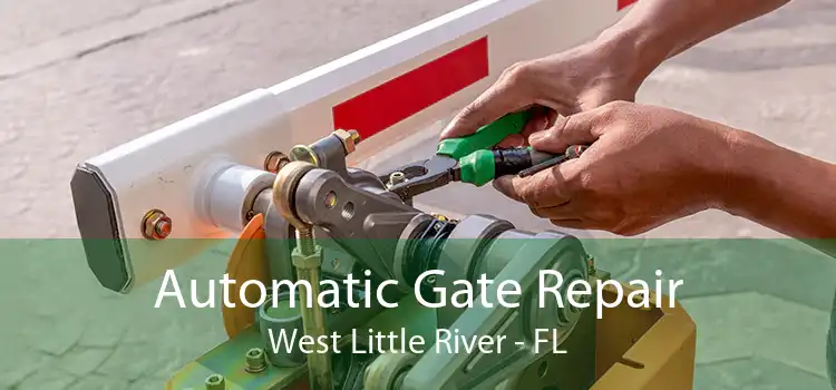  Automatic Gate Repair West Little River - FL