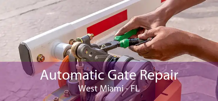  Automatic Gate Repair West Miami - FL