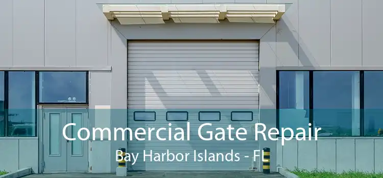  Commercial Gate Repair Bay Harbor Islands - FL