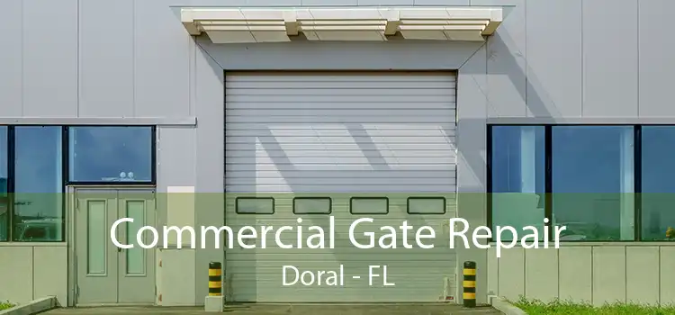 Commercial Gate Repair Doral - FL