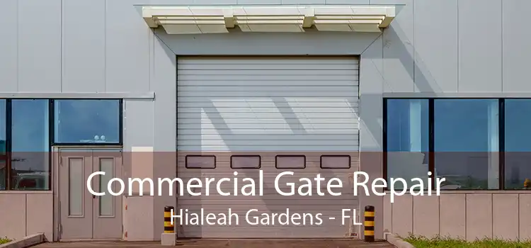  Commercial Gate Repair Hialeah Gardens - FL