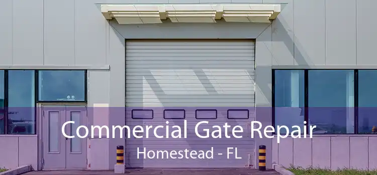  Commercial Gate Repair Homestead - FL