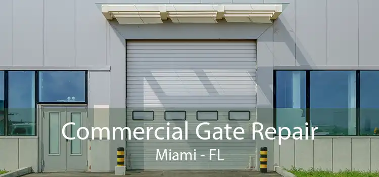 Commercial Gate Repair Miami - FL