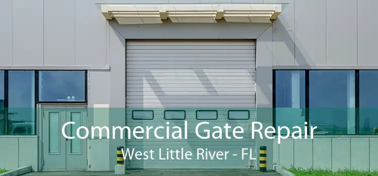  Commercial Gate Repair West Little River - FL