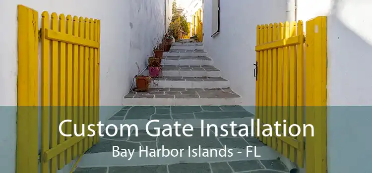  Custom Gate Installation Bay Harbor Islands - FL