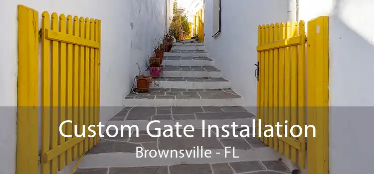  Custom Gate Installation Brownsville - FL