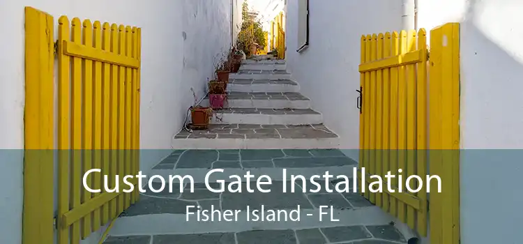  Custom Gate Installation Fisher Island - FL