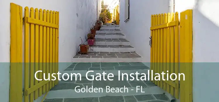  Custom Gate Installation Golden Beach - FL