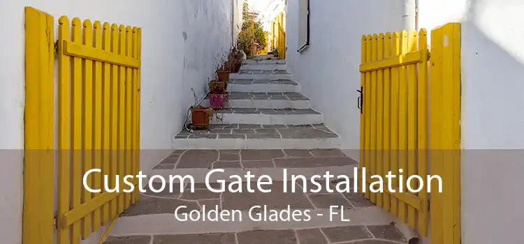  Custom Gate Installation Golden Glades - FL