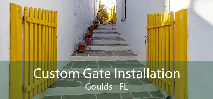  Custom Gate Installation Goulds - FL