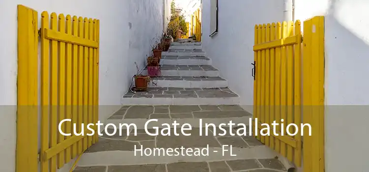  Custom Gate Installation Homestead - FL