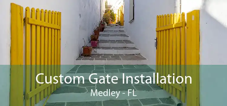  Custom Gate Installation Medley - FL