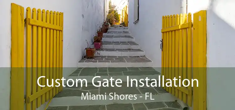  Custom Gate Installation Miami Shores - FL
