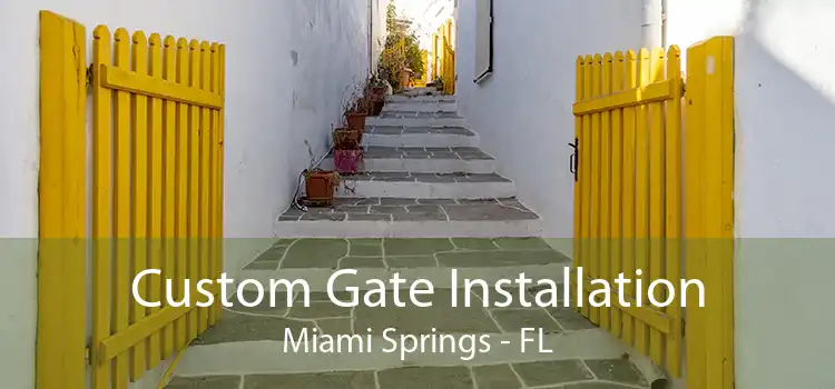  Custom Gate Installation Miami Springs - FL