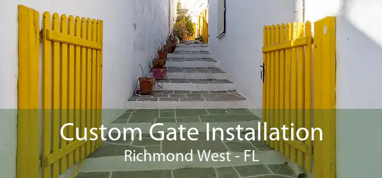  Custom Gate Installation Richmond West - FL