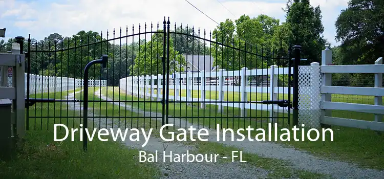  Driveway Gate Installation Bal Harbour - FL