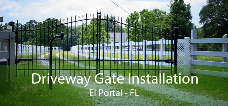  Driveway Gate Installation El Portal - FL