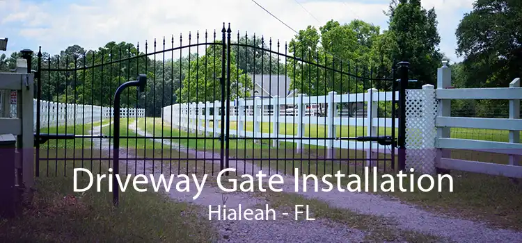  Driveway Gate Installation Hialeah - FL