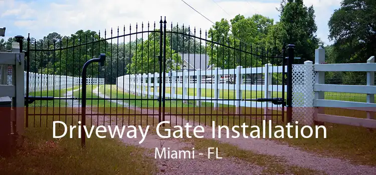  Driveway Gate Installation Miami - FL