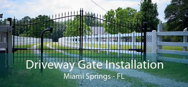  Driveway Gate Installation Miami Springs - FL