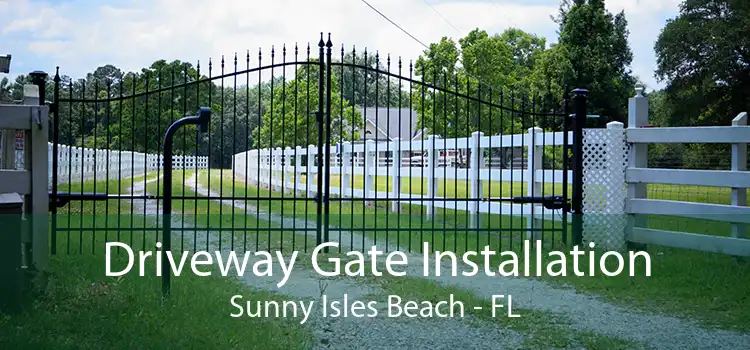  Driveway Gate Installation Sunny Isles Beach - FL