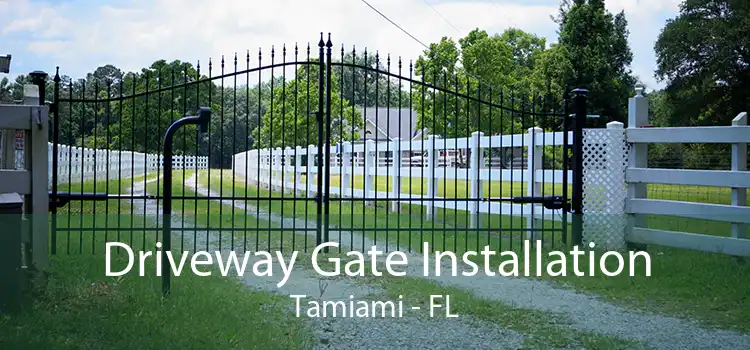  Driveway Gate Installation Tamiami - FL