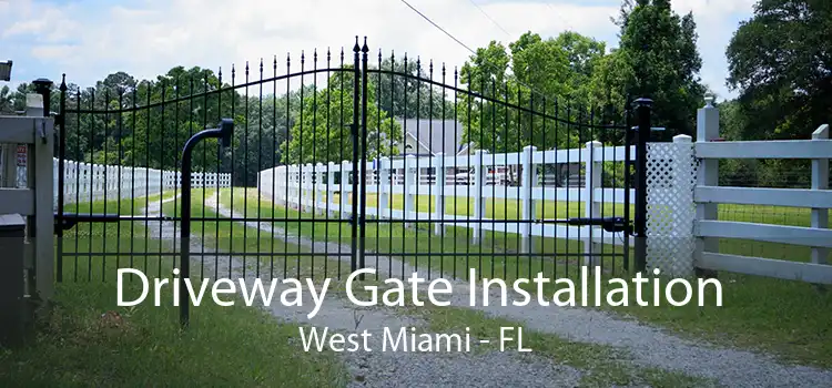  Driveway Gate Installation West Miami - FL