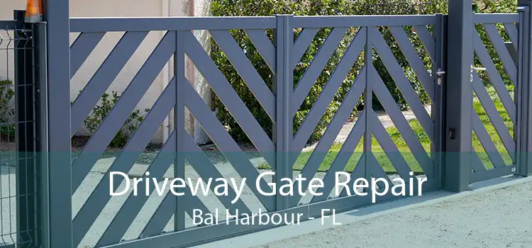  Driveway Gate Repair Bal Harbour - FL