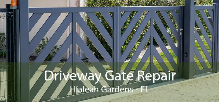  Driveway Gate Repair Hialeah Gardens - FL