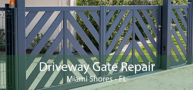  Driveway Gate Repair Miami Shores - FL