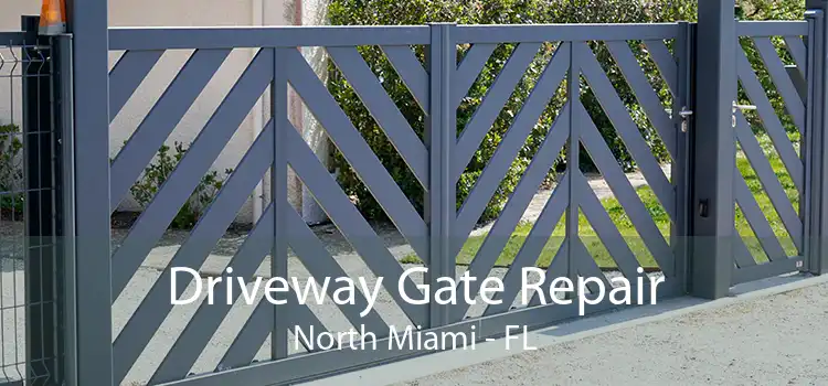  Driveway Gate Repair North Miami - FL