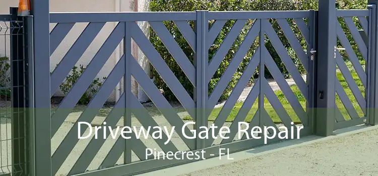  Driveway Gate Repair Pinecrest - FL