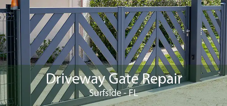  Driveway Gate Repair Surfside - FL