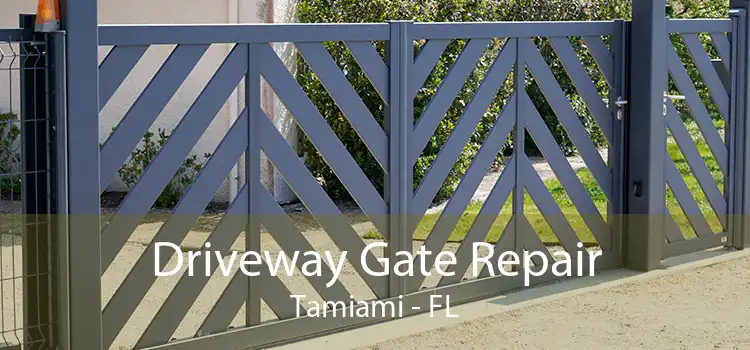  Driveway Gate Repair Tamiami - FL
