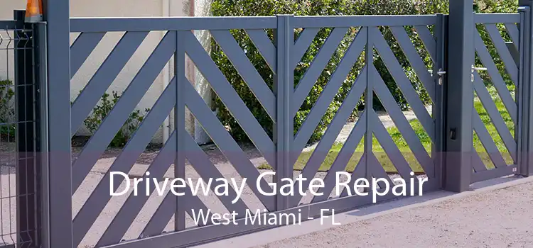  Driveway Gate Repair West Miami - FL