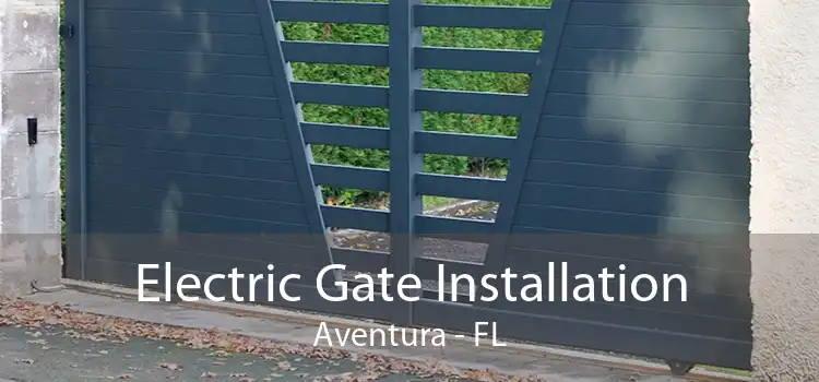  Electric Gate Installation Aventura - FL