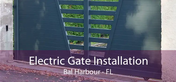  Electric Gate Installation Bal Harbour - FL