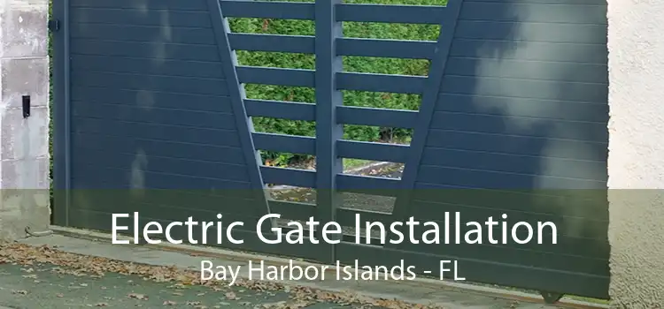  Electric Gate Installation Bay Harbor Islands - FL
