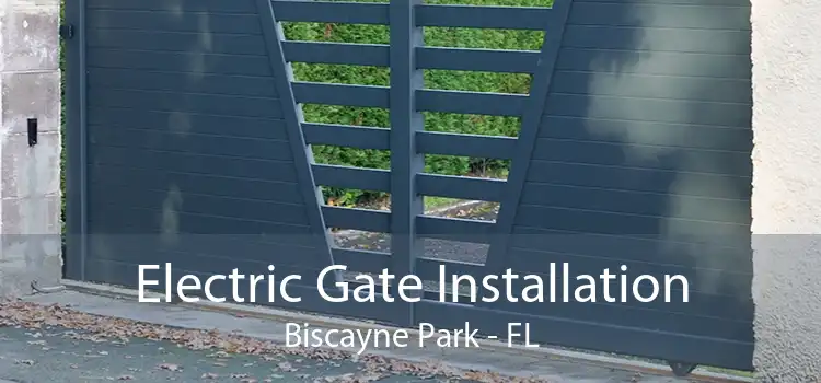  Electric Gate Installation Biscayne Park - FL
