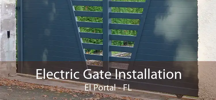  Electric Gate Installation El Portal - FL