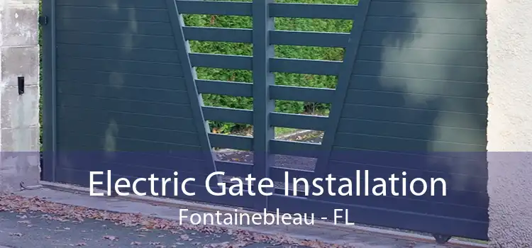  Electric Gate Installation Fontainebleau - FL