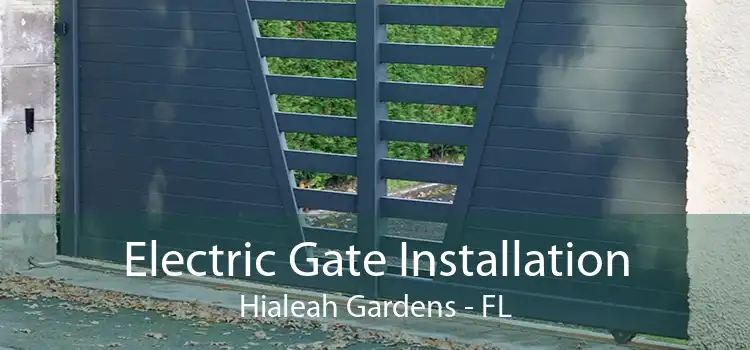  Electric Gate Installation Hialeah Gardens - FL