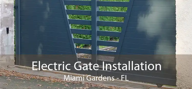  Electric Gate Installation Miami Gardens - FL